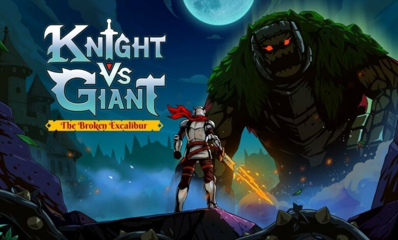 Knight vs Giant: The Broken Excalibur