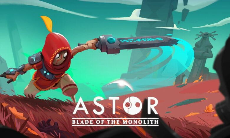 Astor: Blade of the Monolith