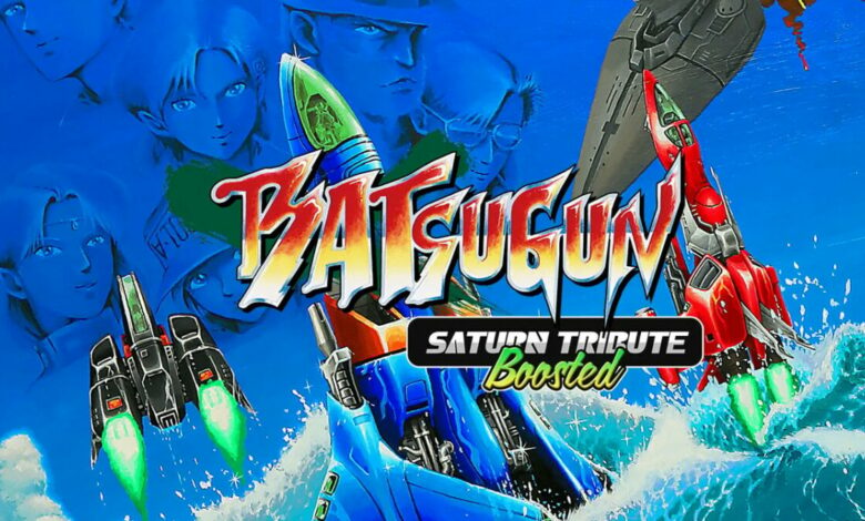 BATSUGUN Saturn Tribute Boosted