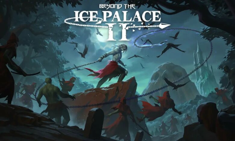 Beyond the Ice Palace II