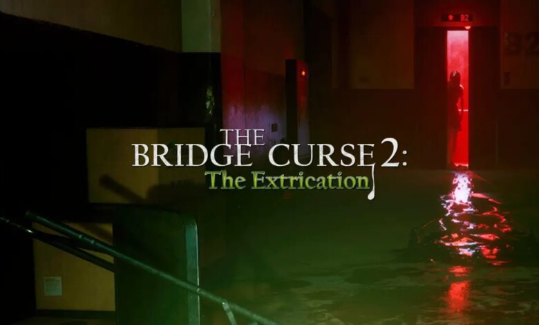 The Bridge Curse 2: The Extrication