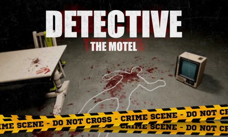 DETECTIVE: The Motel