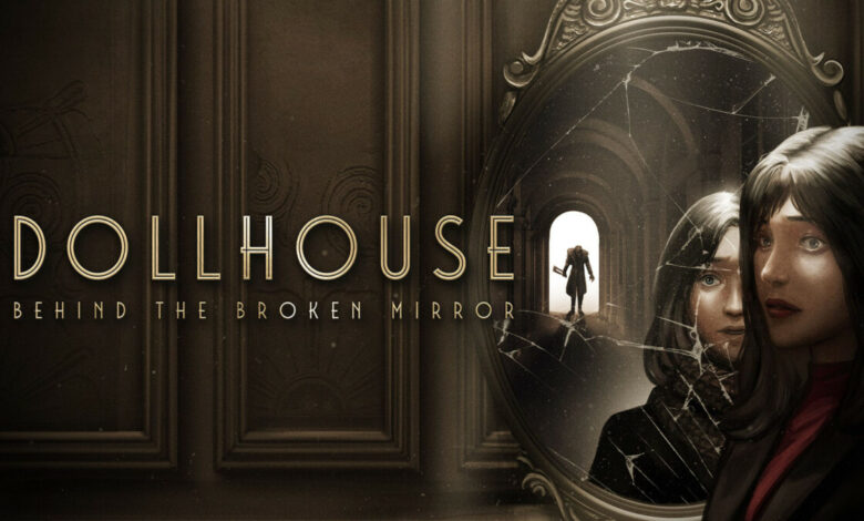 Dollhouse: Behind the Broken Mirror