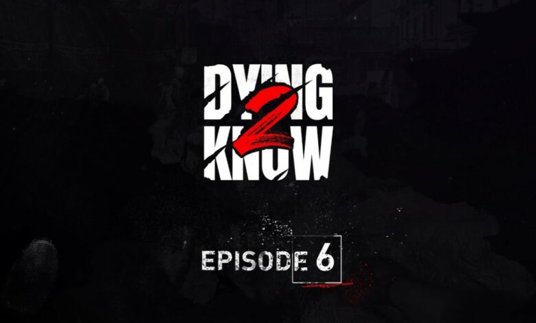 Dying Light 2 Stay Human Dying 2 Know