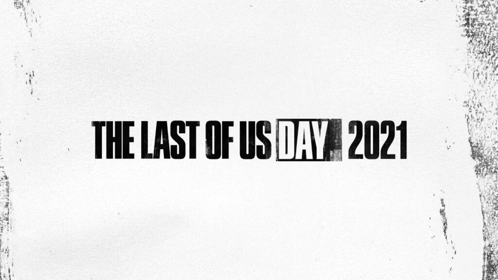 The Last of Us Day 2021