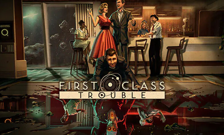 First Class Trouble