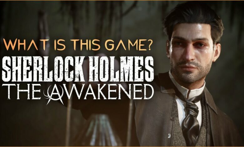 Sherlock Holmes: The Awakened