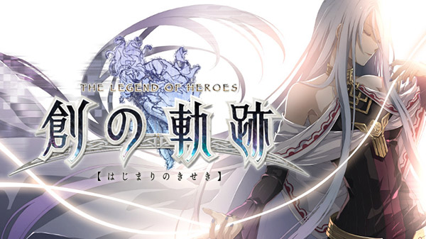 The Legend of Heroes: Hajimari no Kiseki|The Legend of Heroes: Hajimari no Kiseki|The Legend of Heroes: Hajimari no Kiseki