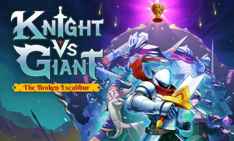 Knight vs Giant: The Broken Excalibur