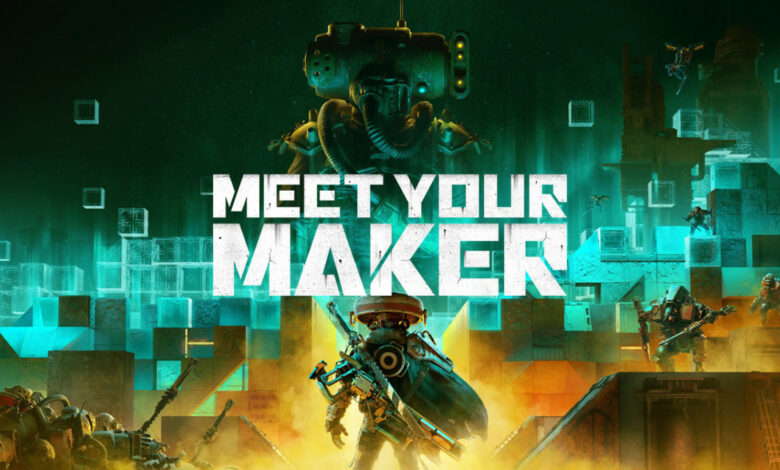 Meet Your Maker