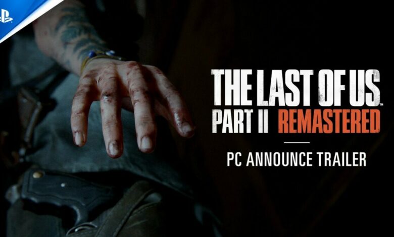 The Last of Us Part II Remastered