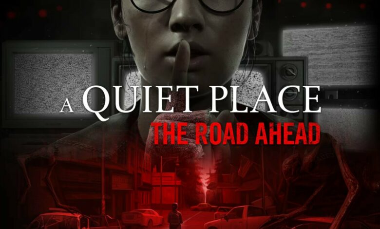 A Quiet Place: The Road Ahead