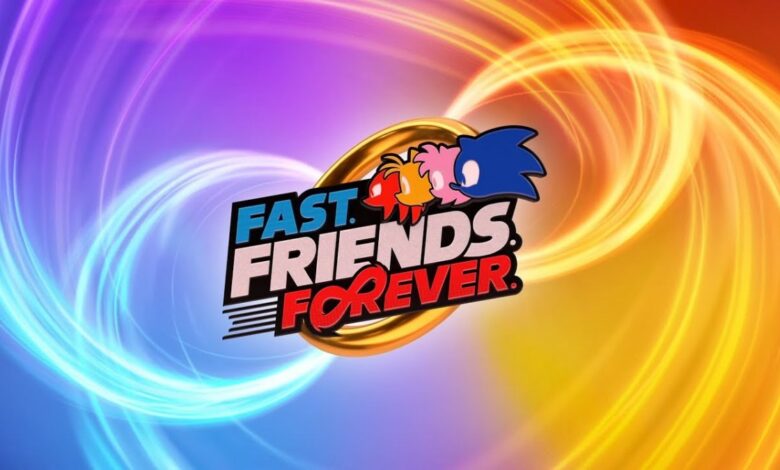 Sonic Fast Friends Forever