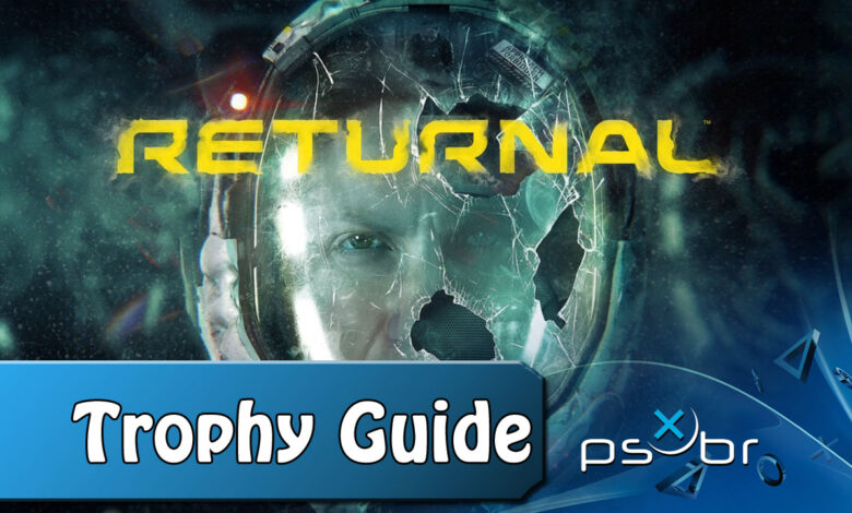 Returnal Trophy Guide||||||||