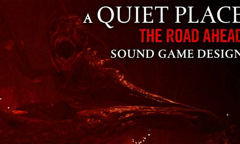 A Quiet Place: The Road Ahead