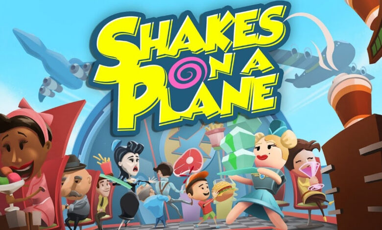 Shakes on a Plane