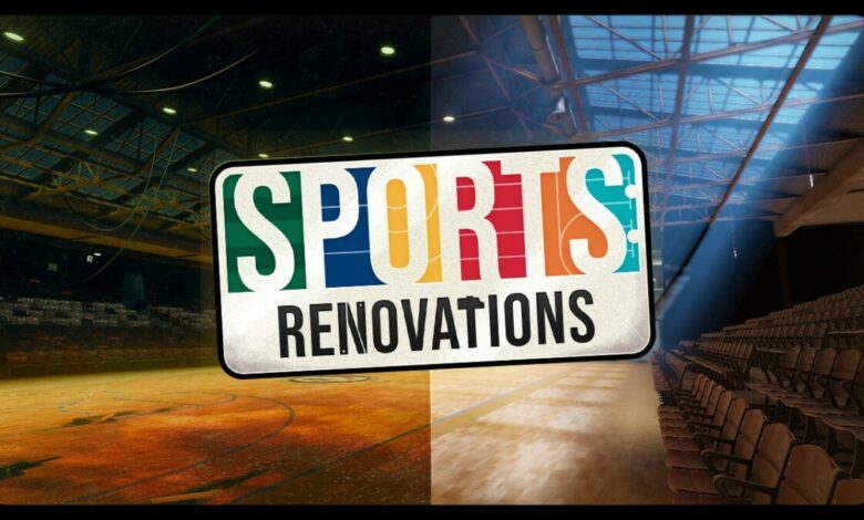 Sports: Renovations