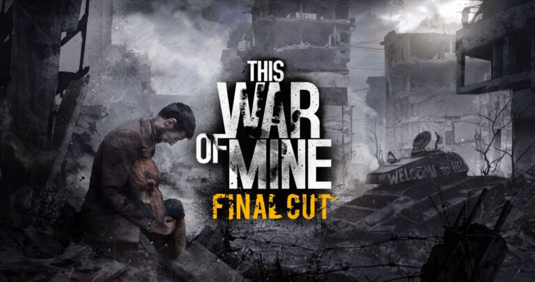 This War of Mine: Final Cut