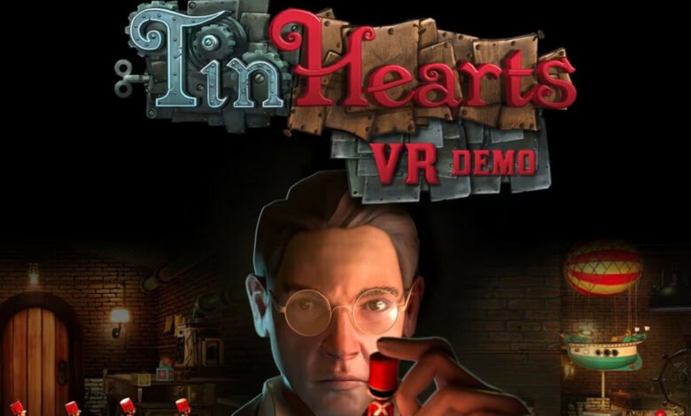 Tin Hearts VR Demo