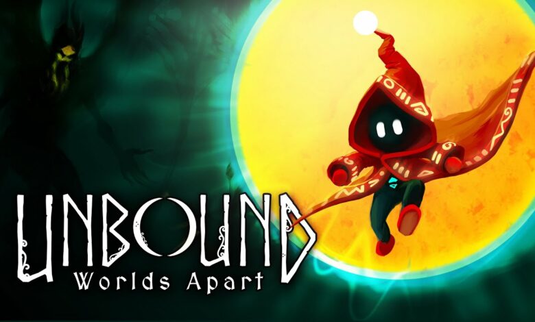 Unbound: Worlds Apart