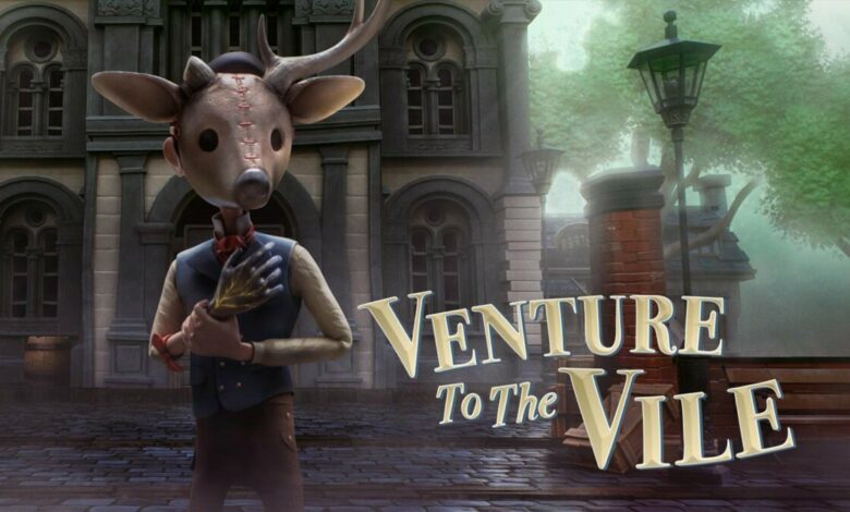 Venture to the Vile