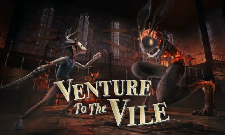 Venture to the Vile