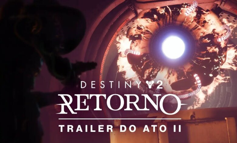 Ato II de Destiny 2: Retorno