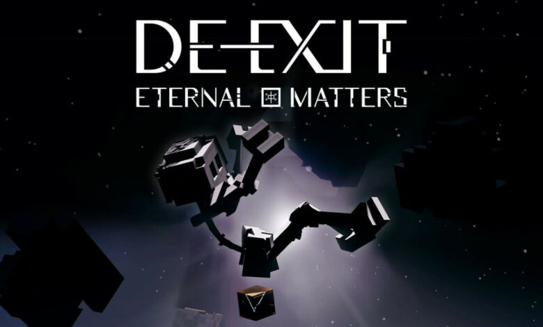 DE-EXIT: Eternal Matters