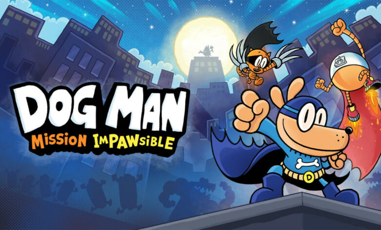 Dog Man: Mission Impawsible