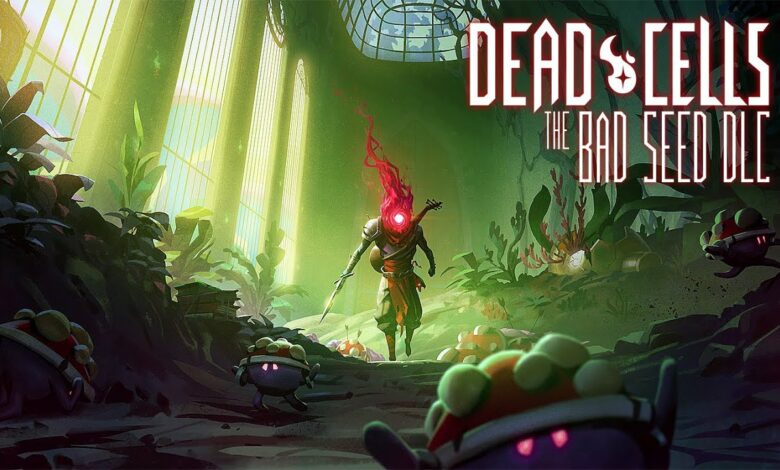 The Bad Seed Dead Cells