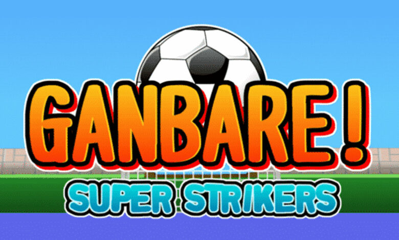 Ganbare! Super Strikers