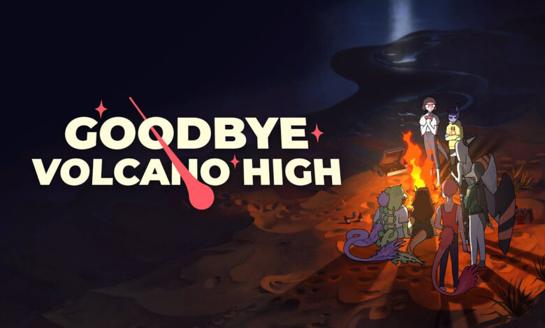 Goodbye Volcano High