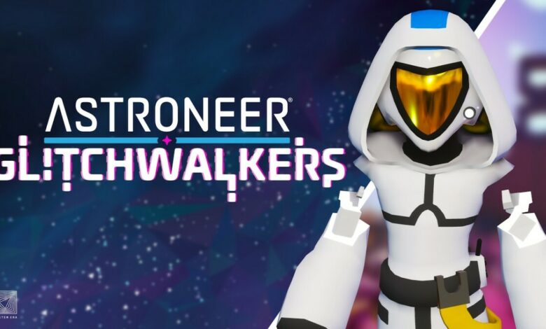 Astroneer: Glitchwalkers