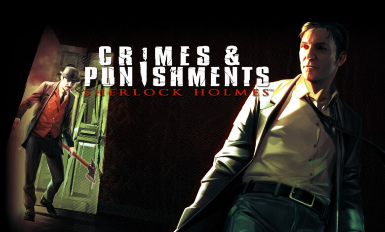 Sherlock Holmes: Crimes & Punishments