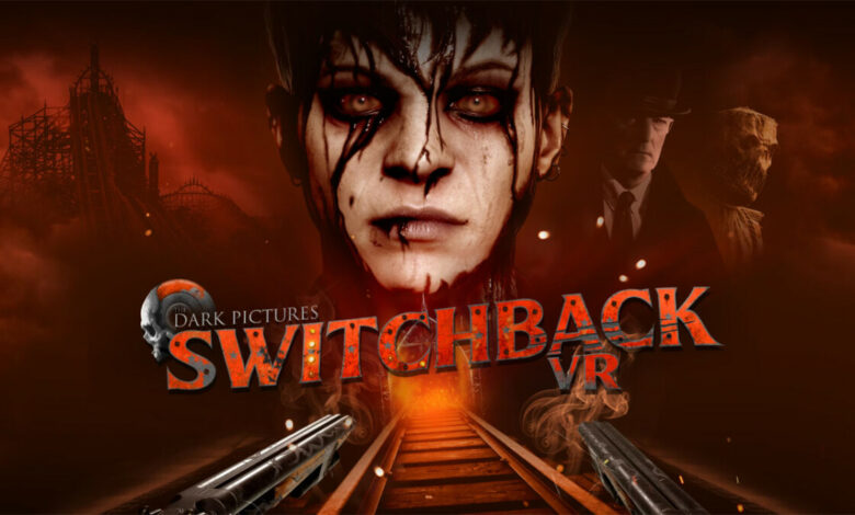 The Dark Pictures: Switchback VR