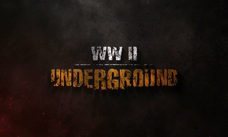 World War II: Underground