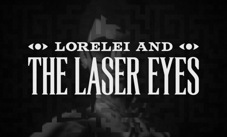 Lorelei and the Laser Eyes