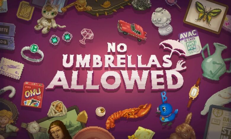 No Umbrellas Allowed