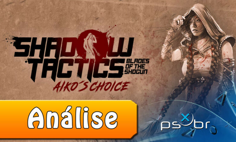 Shadow Tactics: Aiko's Choice|Shadow Tactics: Blades of Shogun - Aiko's Choice|Shadow Tactics: Blades of Shogun - Aiko's Choice|Shadow Tactics: Blades of Shogun - Aiko's Choice