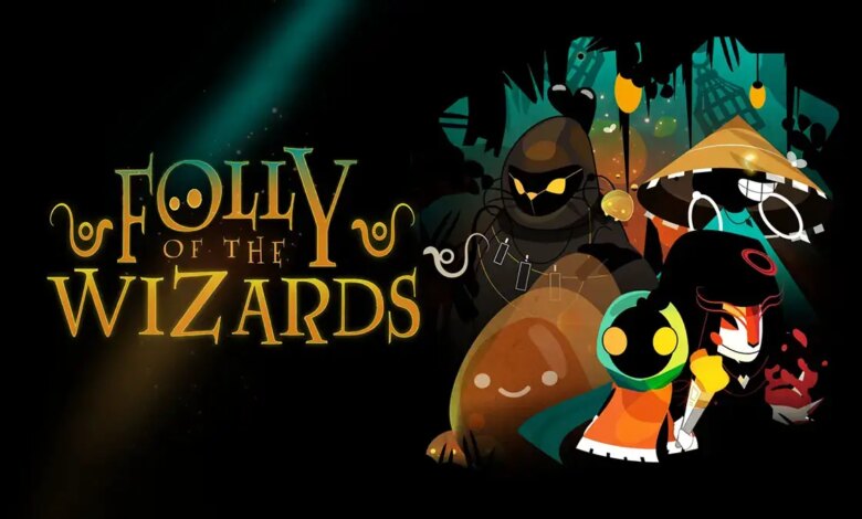 Folly of the Wizards