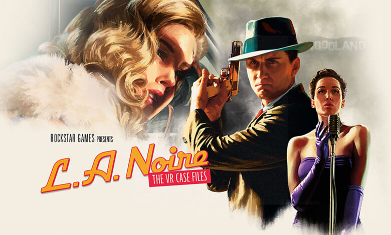 L.A. Noire: The VR Case Files